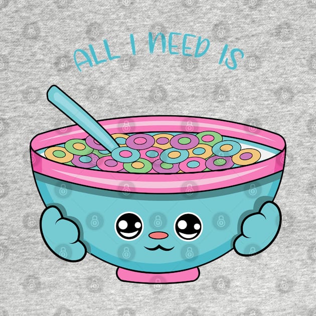 All i need is cereal, cute cereal kawaii for cereal lovers. by JS ARTE